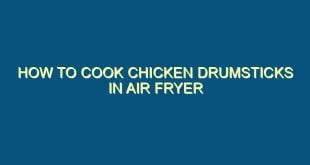 How to Cook Chicken Drumsticks in Air Fryer - how to cook chicken drumsticks in air fryer 72 image jpg png