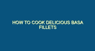 How to Cook Delicious Basa Fillets - how to cook delicious basa fillets 465 image jpg png