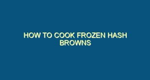 How to cook frozen hash browns - how to cook frozen hash browns 35 1 image jpg png