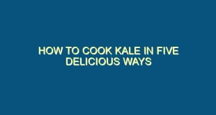 How to Cook Kale in Five Delicious Ways - how to cook kale in five delicious ways 377 image jpg png