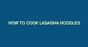 How to Cook Lasagna Noodles - how to cook lasagna noodles 74 image jpg png