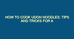 How to Cook Udon Noodles: Tips and Tricks for a Delicious Meal - how to cook udon noodles tips and tricks for a delicious meal 62 image jpg png