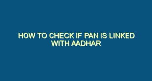 How to Check if PAN is Linked with Aadhar - how to check if pan is linked with aadhar 16 image jpg png