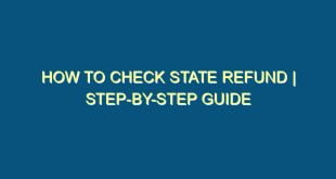 How to Check State Refund | Step-by-Step Guide - how to check state refund step by step guide 898 image jpg png