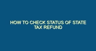 How to Check Status of State Tax Refund - how to check status of state tax refund 947 image jpg png