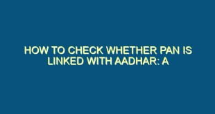 How to Check Whether PAN is Linked with Aadhar: A Step-by-Step Guide - how to check whether pan is linked with aadhar a step by step guide 935 image jpg png