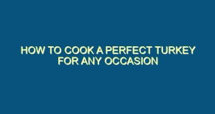 How to Cook a Perfect Turkey for any Occasion - how to cook a perfect turkey for any occasion 456 image jpg png
