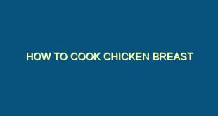 How to Cook Chicken Breast - how to cook chicken breast 622 image jpg png