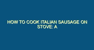 How to Cook Italian Sausage on Stove: A Step-by-Step Guide - how to cook italian sausage on stove a step by step guide 654 image jpg png