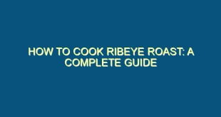 How to Cook Ribeye Roast: A Complete Guide - how to cook ribeye roast a complete guide 462 image jpg png