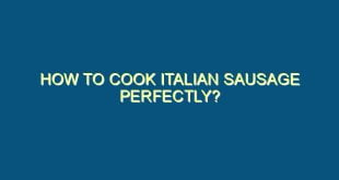 How to Cook Italian Sausage Perfectly? - how to cook italian sausage perfectly 480 image jpg png